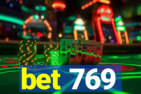 bet 769